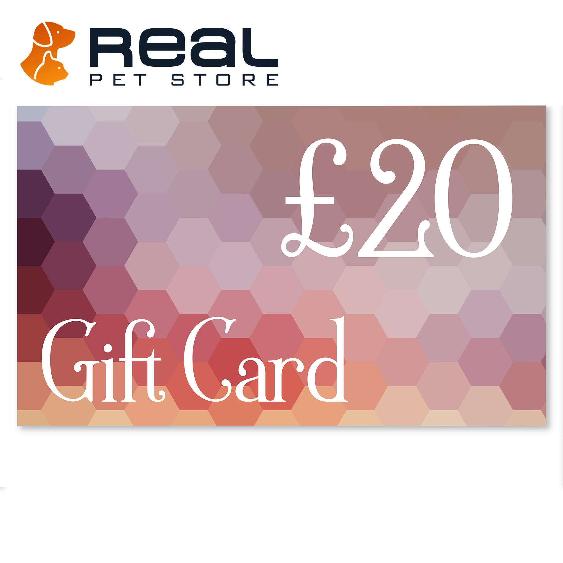 Real Pet Store Gift Card £20 - Real Pets